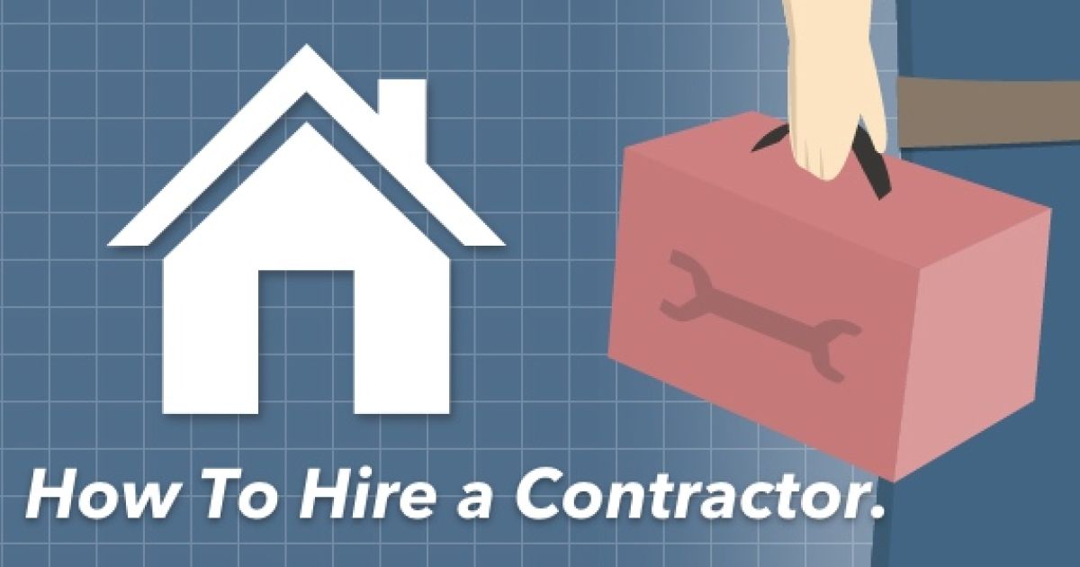 Don’t Get Duped: A Guide For Hiring Your Next Contractor!